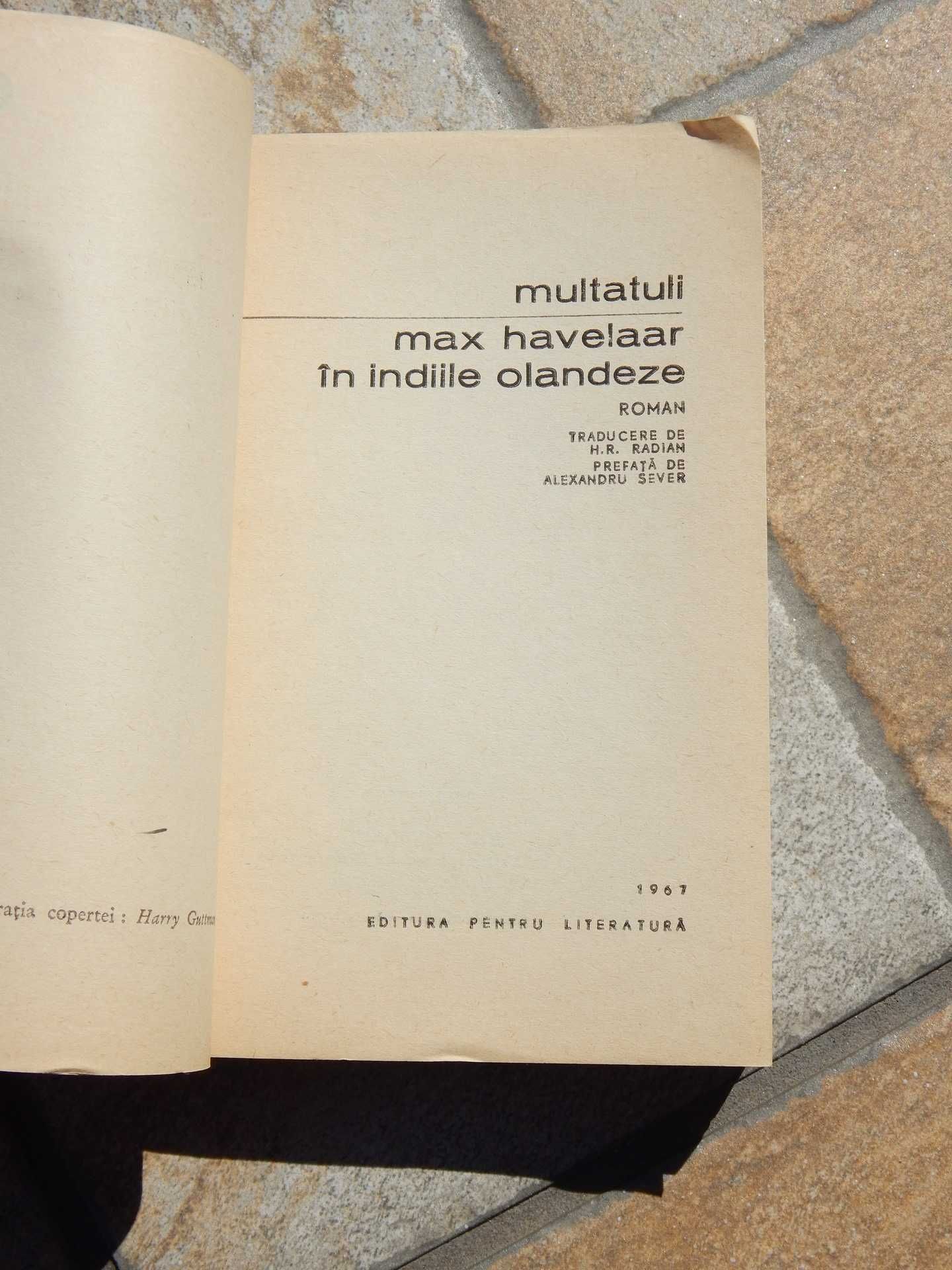 Max Havelaar in Indiile Olandeze Multatuli Editura Literatura 1967