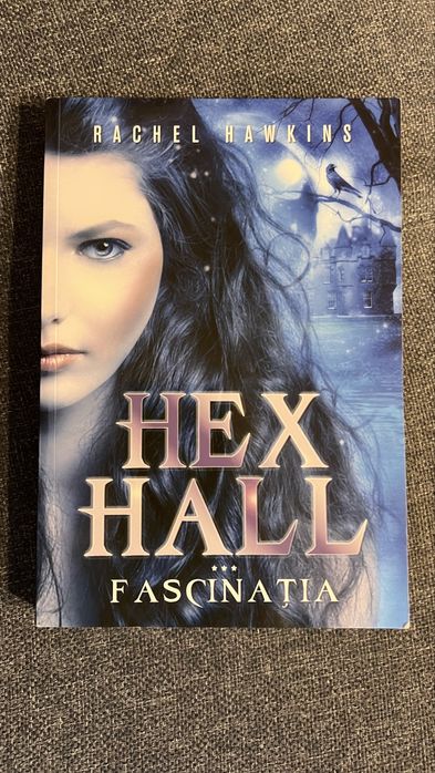 Carte Hex Hall - Fascinatia, autor Rachel Hawkins