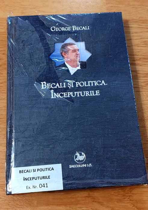 Carte George Becali - "Becali si Politica. Inceputurile", Ex. Nr. 041
