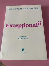 Exceptionalii- povestea succesui Malcolm Gladwell