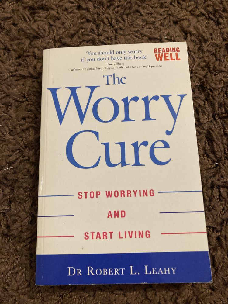 The Worry Cure (Robert L. Leahy)