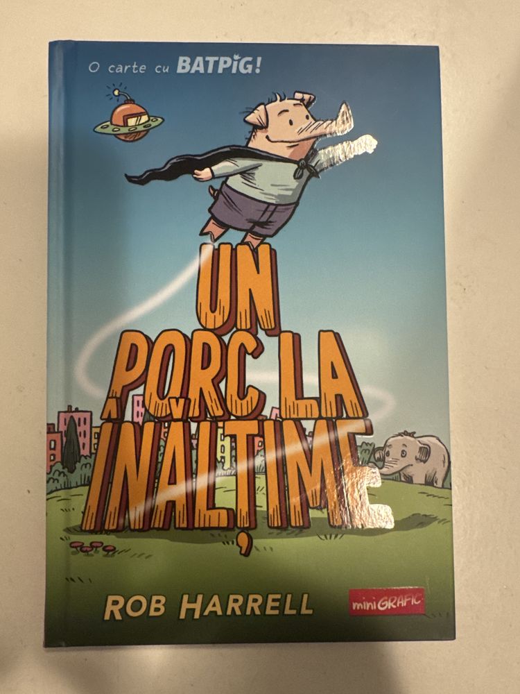 Cartea Un Porc la Inaltime - o carte cu Batpig