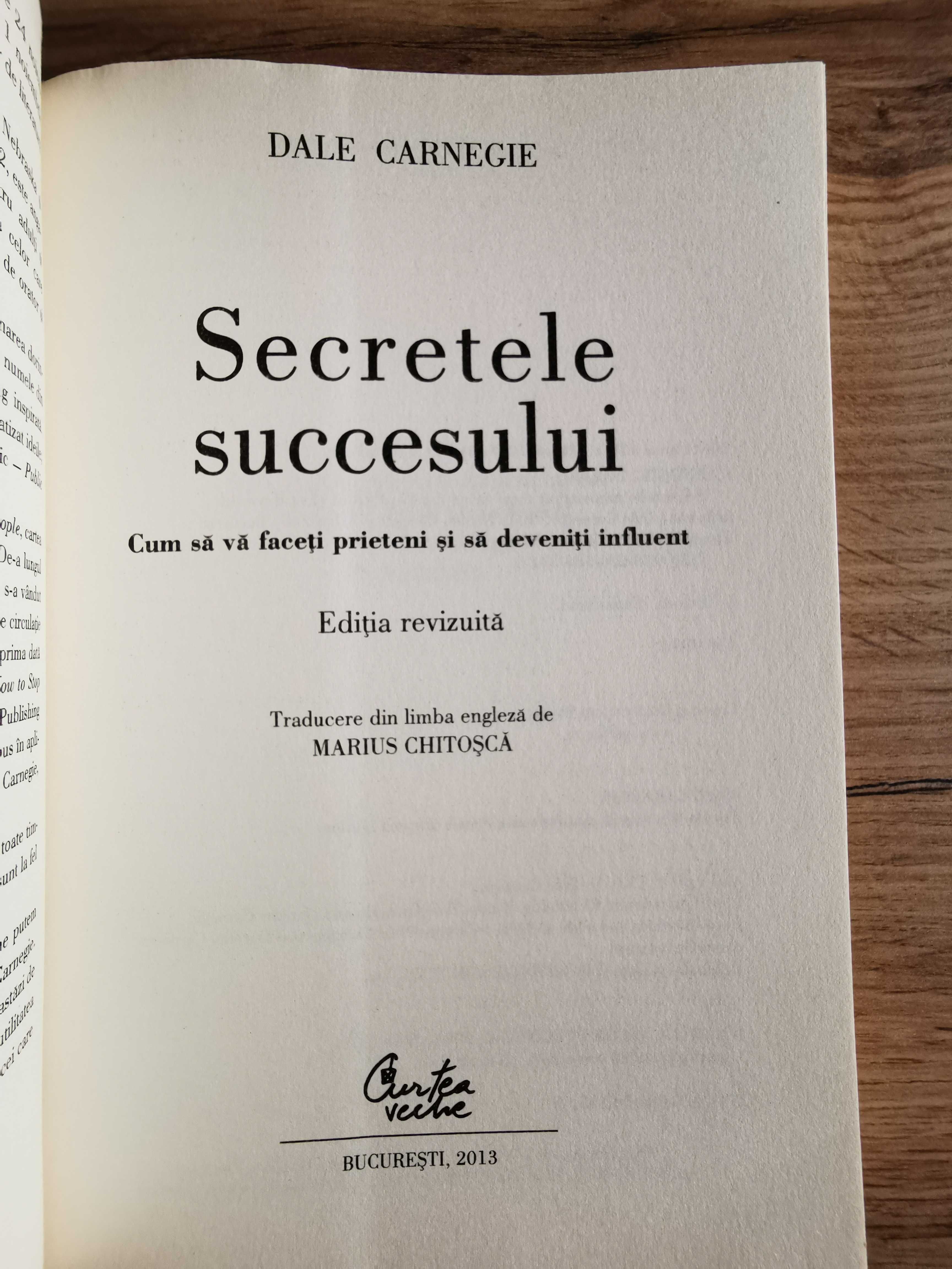 SECRETELE SUCCESULUI, Editie revizuita Dale Carnegie, 2013