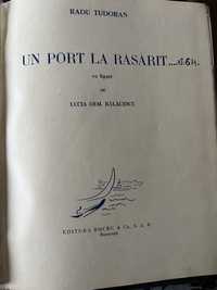 Un port la rasarit, R.Tudoran ,1942 , ex. bibliofil, carte veche