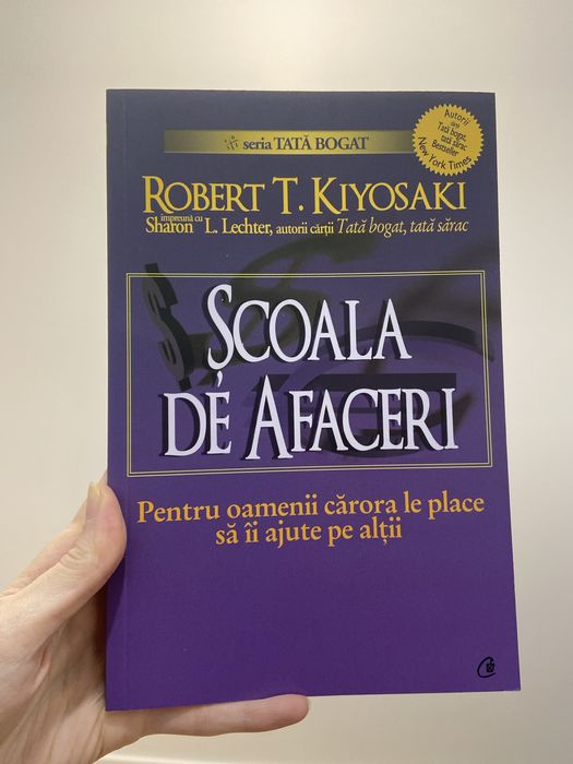 Scoala de Afaceri - Robert Kiyosaki, noua