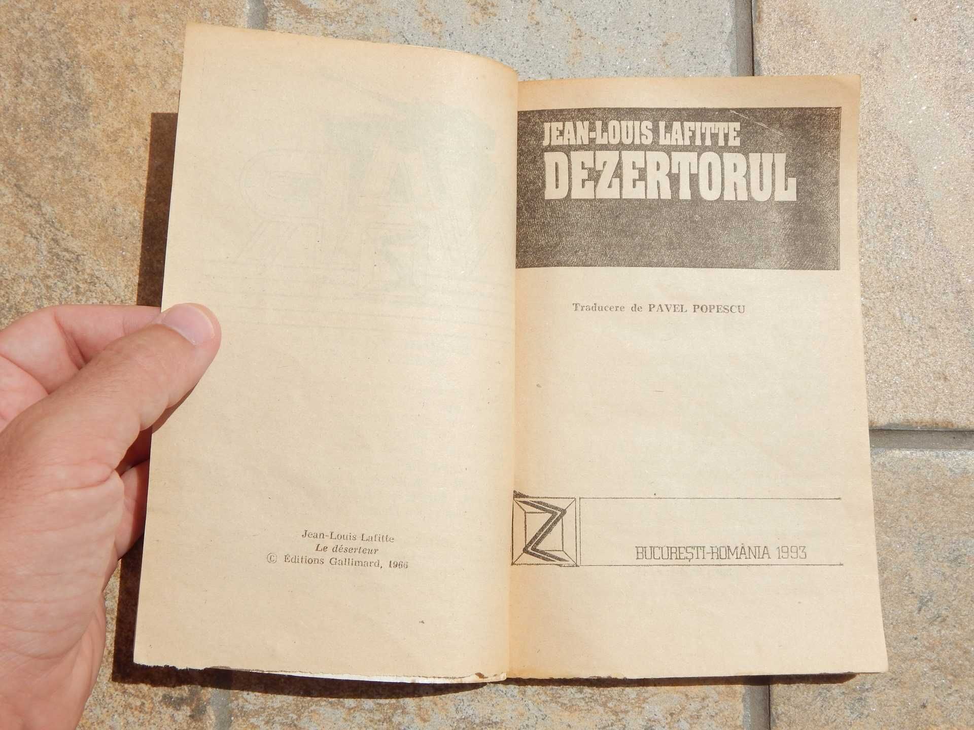 Dezertorul Jean-Louis Lafitte Editura Z 1993