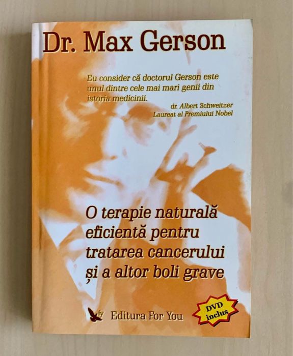 Dr. Max Gerson O terapie naturala pentru tratarea cancerului