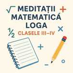 Meditații Matematică Clasa III-IV – Pregătire LOGA Timișoara