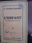 L`enfant. Sa preparation a la vie.