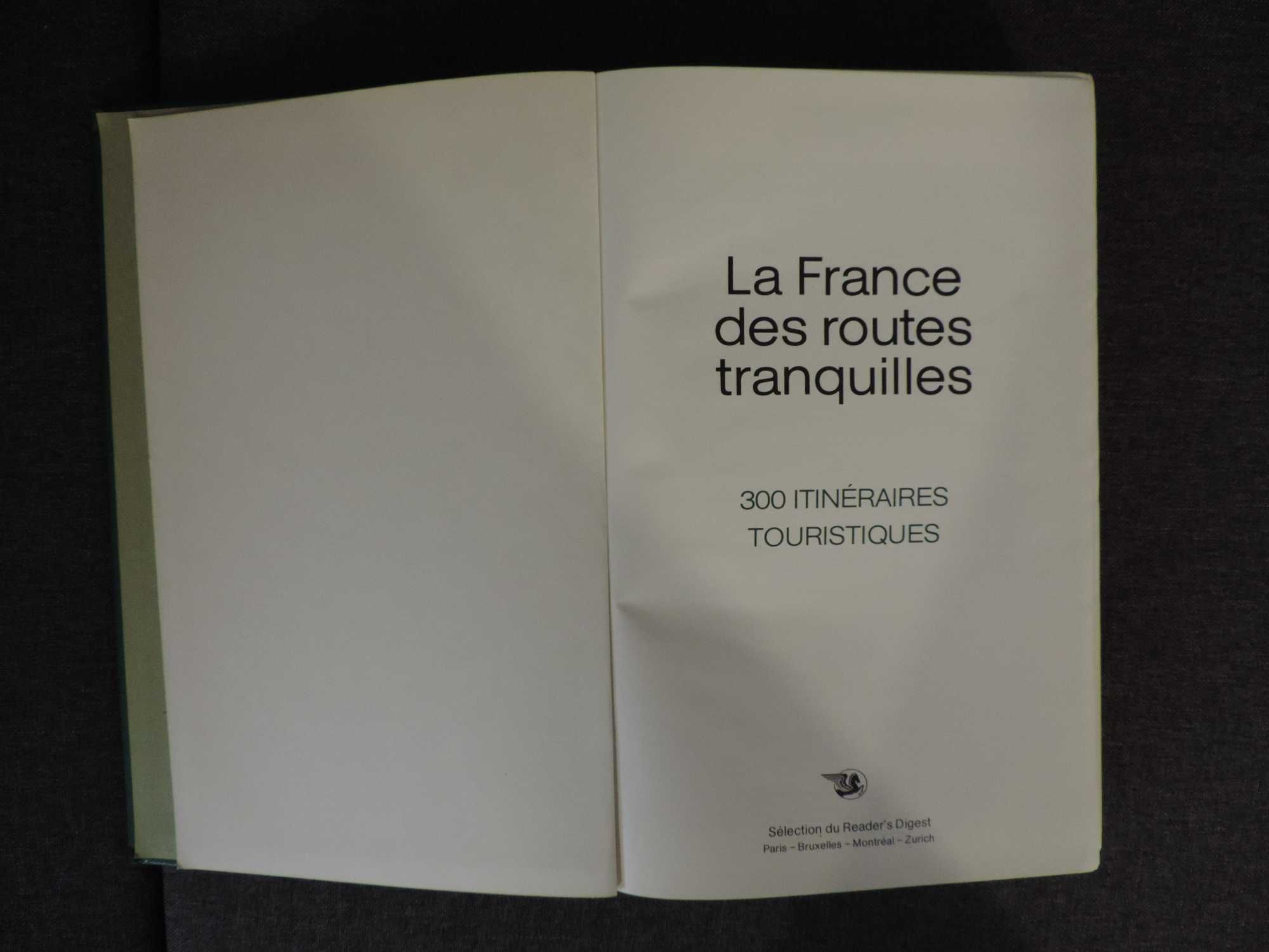 La France des Routes Tranquilles - 300 itineraires