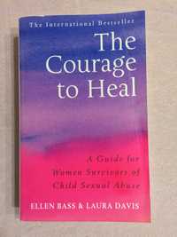 The Courage to Heal - Ellen Bass, Laura Davis