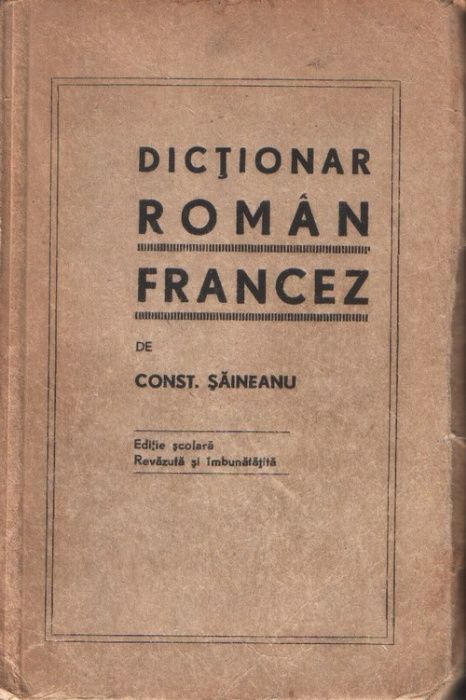 dicţionare român-francez şi francez-român de C. Saineanu