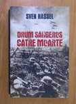 Drum sangeros catre moarte - Sven Hassel