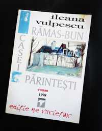 Ramas bun casei parintesti Ileana Vulpescu roman 1998 editura Tempus