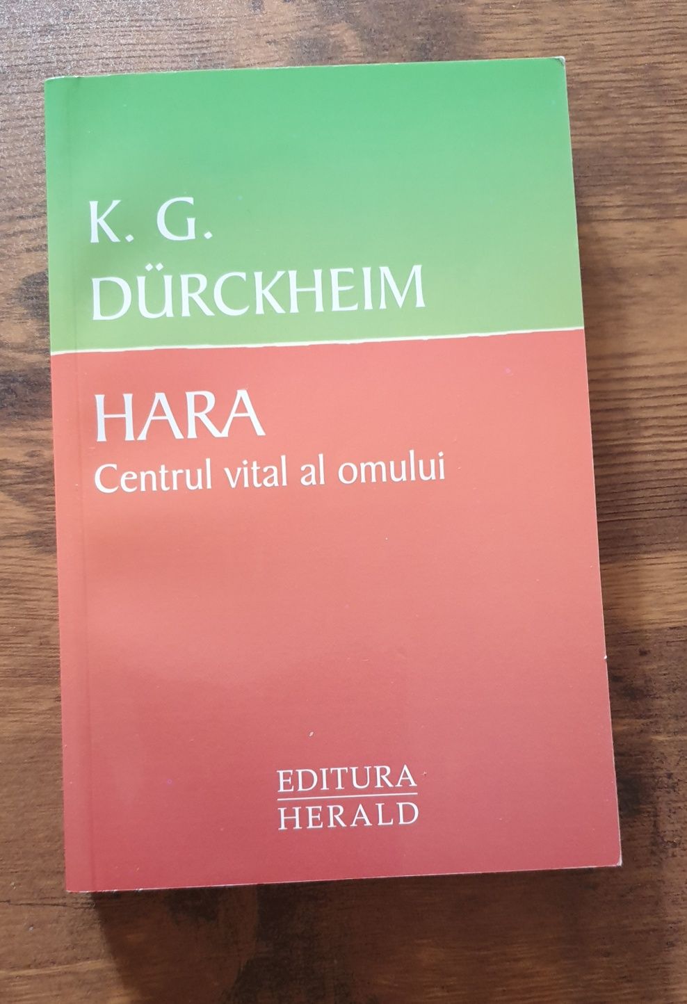 Hara, centrul vital al omului -- de K.G. Durckheim