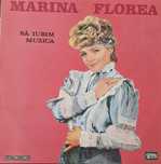 Disc Vinil Marina Florea - "Să iubim muzica" (Electrecord Stereo)