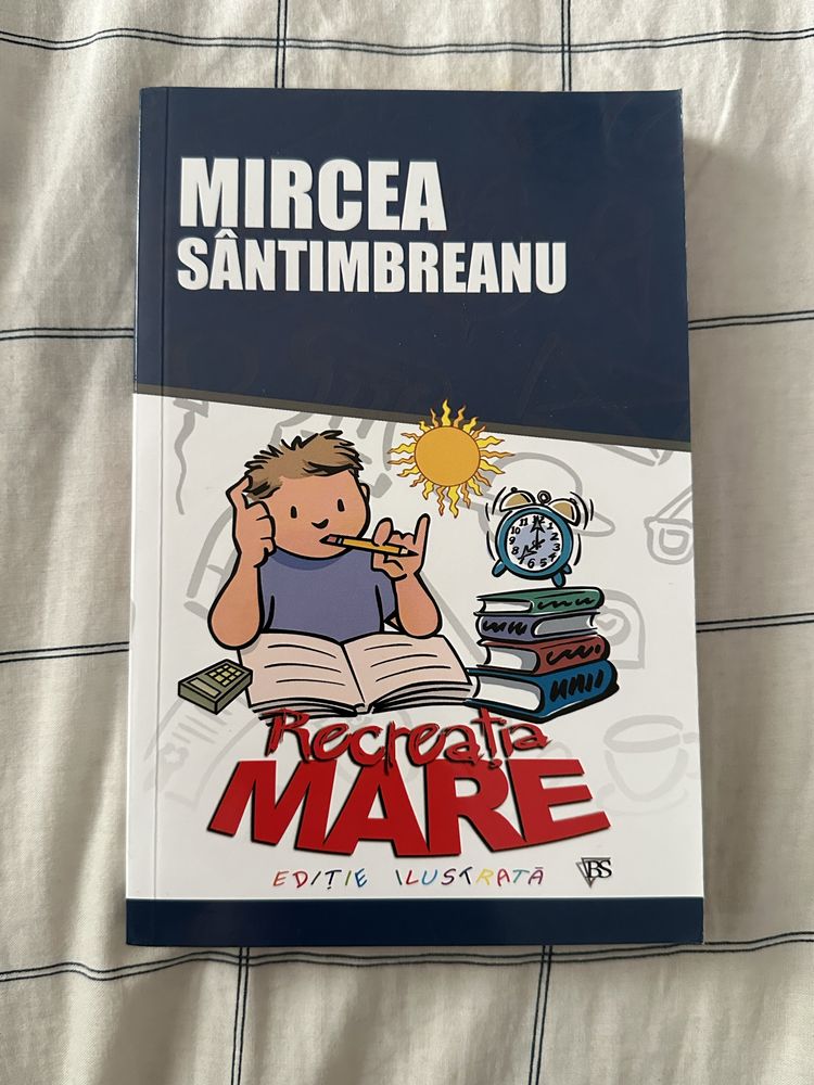 Recreația mare, Mircea Sântimbreanu