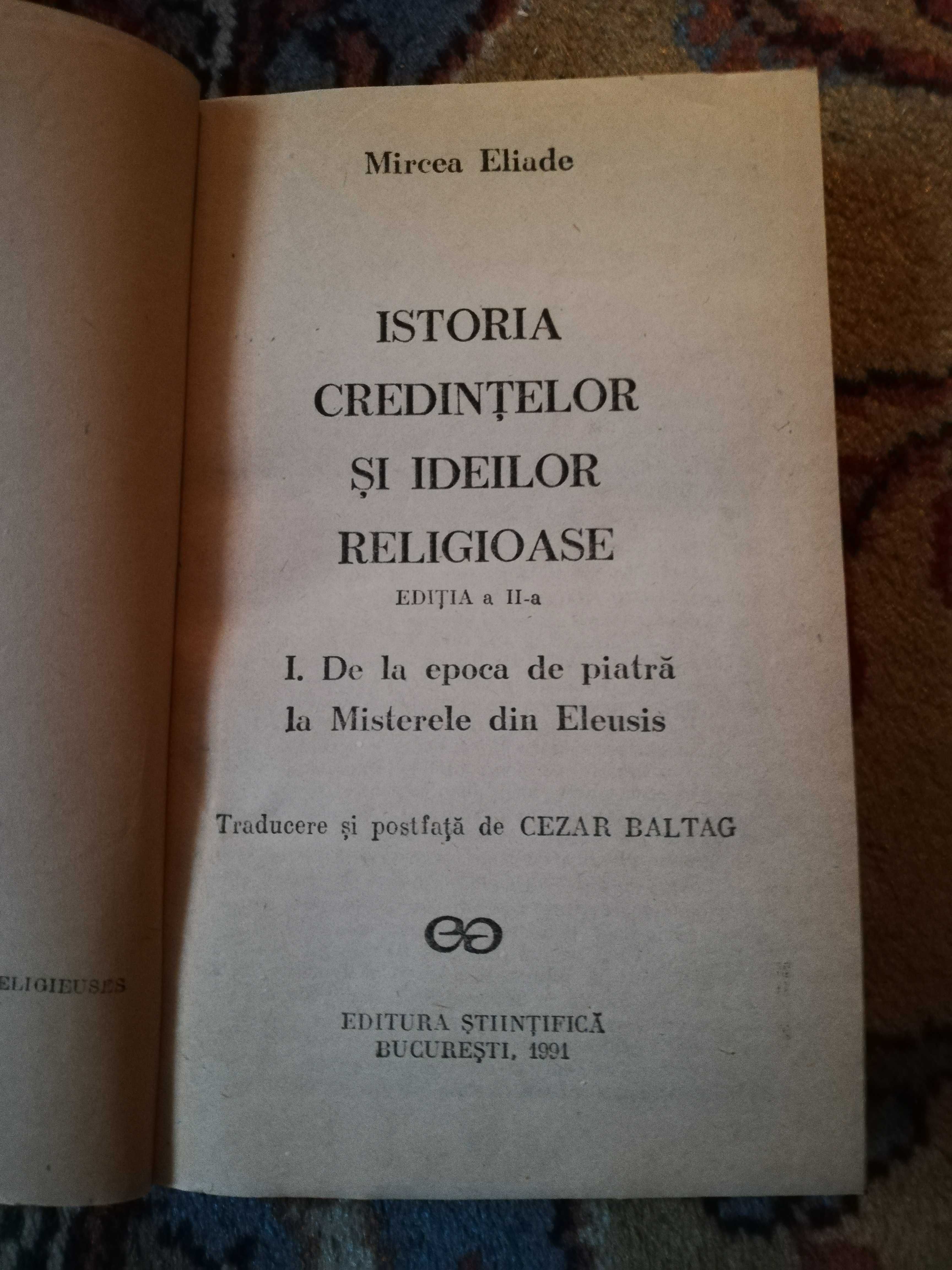 Mircea Eliade - Istoria credintelor si ideilor religioase (3 vol.)