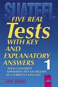Five Real Tests/Тестове по английски език за кандидат студенти