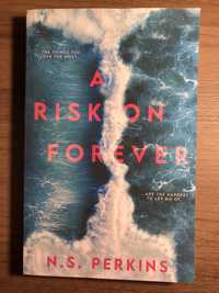 A risk on forever - N.S. Perkins