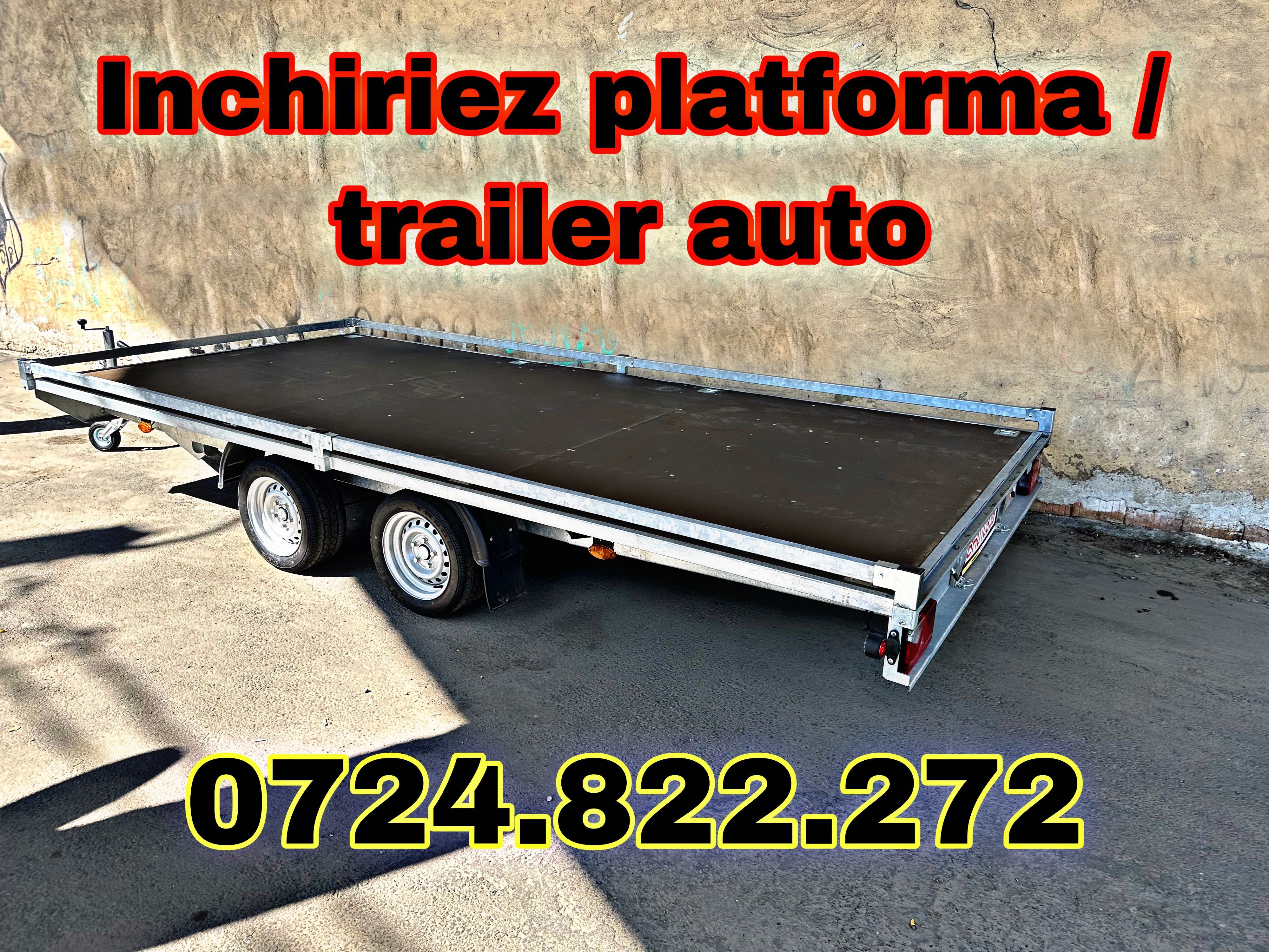 ‼️‼️Trailer DE INCHIRIAT / platforma auto / inchirieri remorci