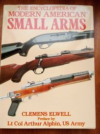The encyclopedia of modern American small arms