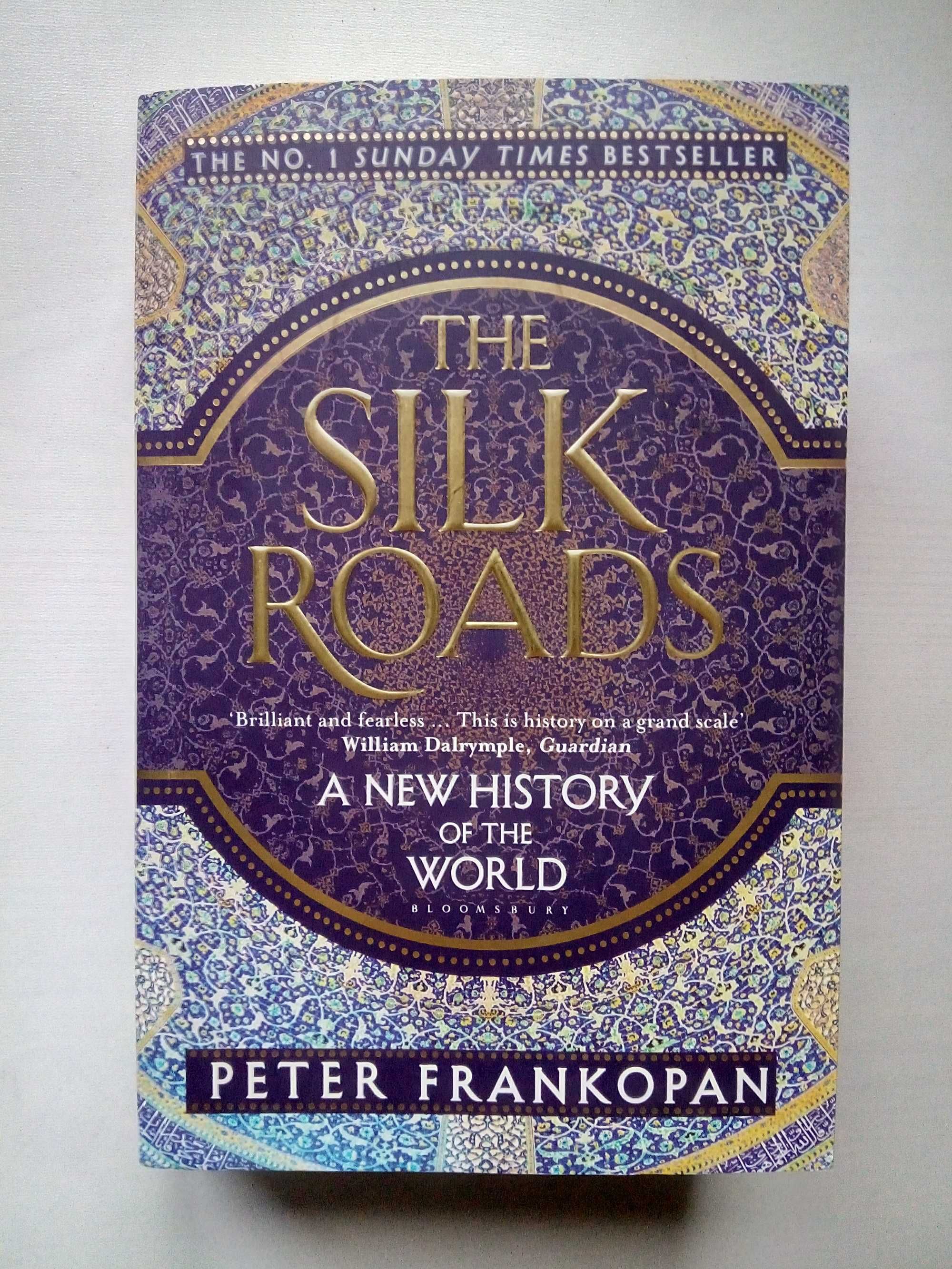 Пътищата на коприната, Питър Франкопан | The Silk Roads, Frankopan