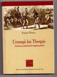 urmasii lui thespis. identitate si alteritate in tragedia greaca