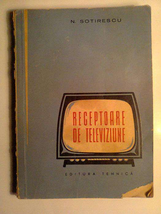 Carte bibliofila tehnica - Receptoare de televiziune - 1962