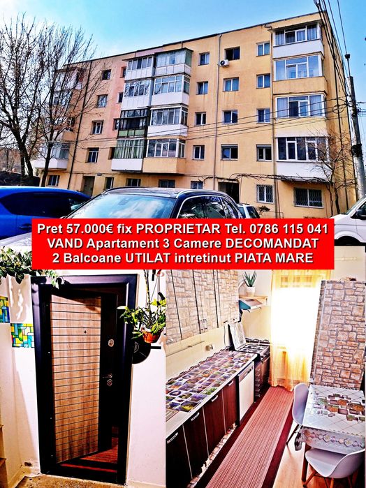 Decomandat Apartament 3 Camere Piata Mare utilat intretinut