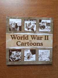 World War II in 100 Cartoons - Christopher Tiffney (ex. nou)