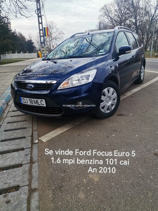 Ford Focus 2 1.6 benzina An 2010 Euro 5 unic proprietar