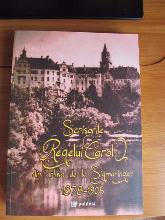 NOU Scrisorile Regelui Carol I din arhiva de la Sigmaringen 1878-1905