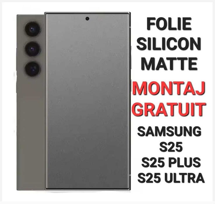Folie din silicon mat sau clar Samsung S10 S20 S21 S22 S23 S24 S25