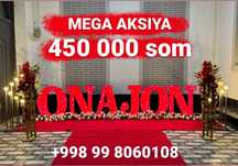 MEGA AKSIYA 450 000 som Onajon ofarmleniya Онажон оформление .