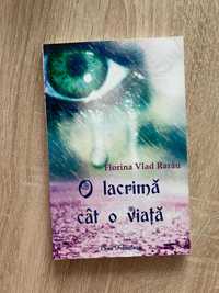 O lacrima cat o viata - Florina Vlad Rarau