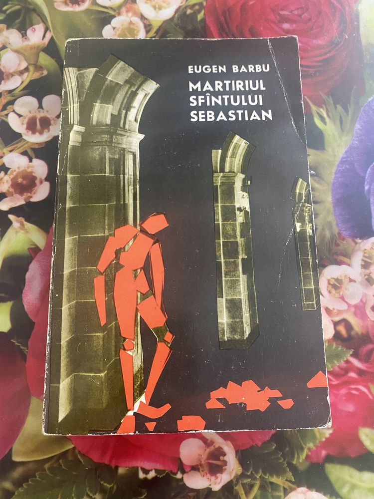 Eugen Barbu- Martiriul Sfîntului Sebastian 1969, ed. pentru literatură