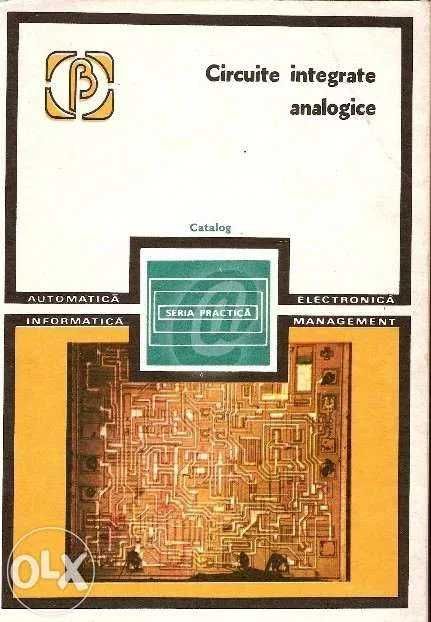Cartea tehnica "Circuite integrate analogice" -  Rapeanu, Chirica, etc