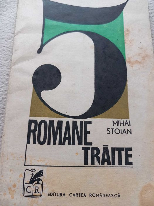 Cartea"Romane trăite" de Mihai Stoian,Editura Cartea Romaneasca 1972