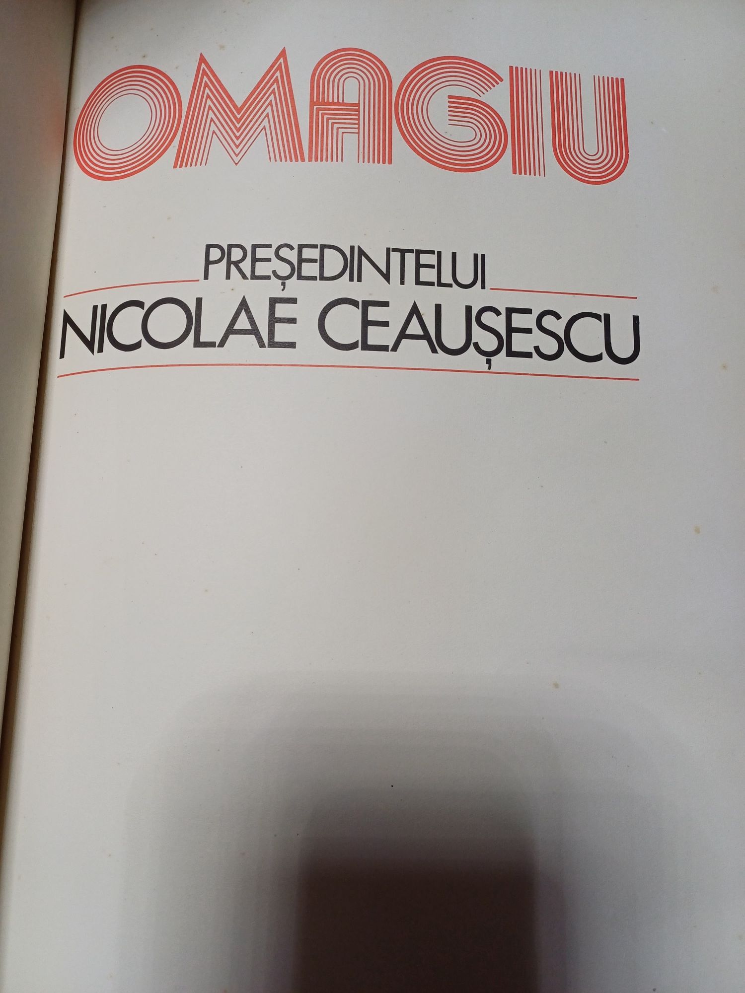 Omagiu Președintelui Nicolae Ceaușescu