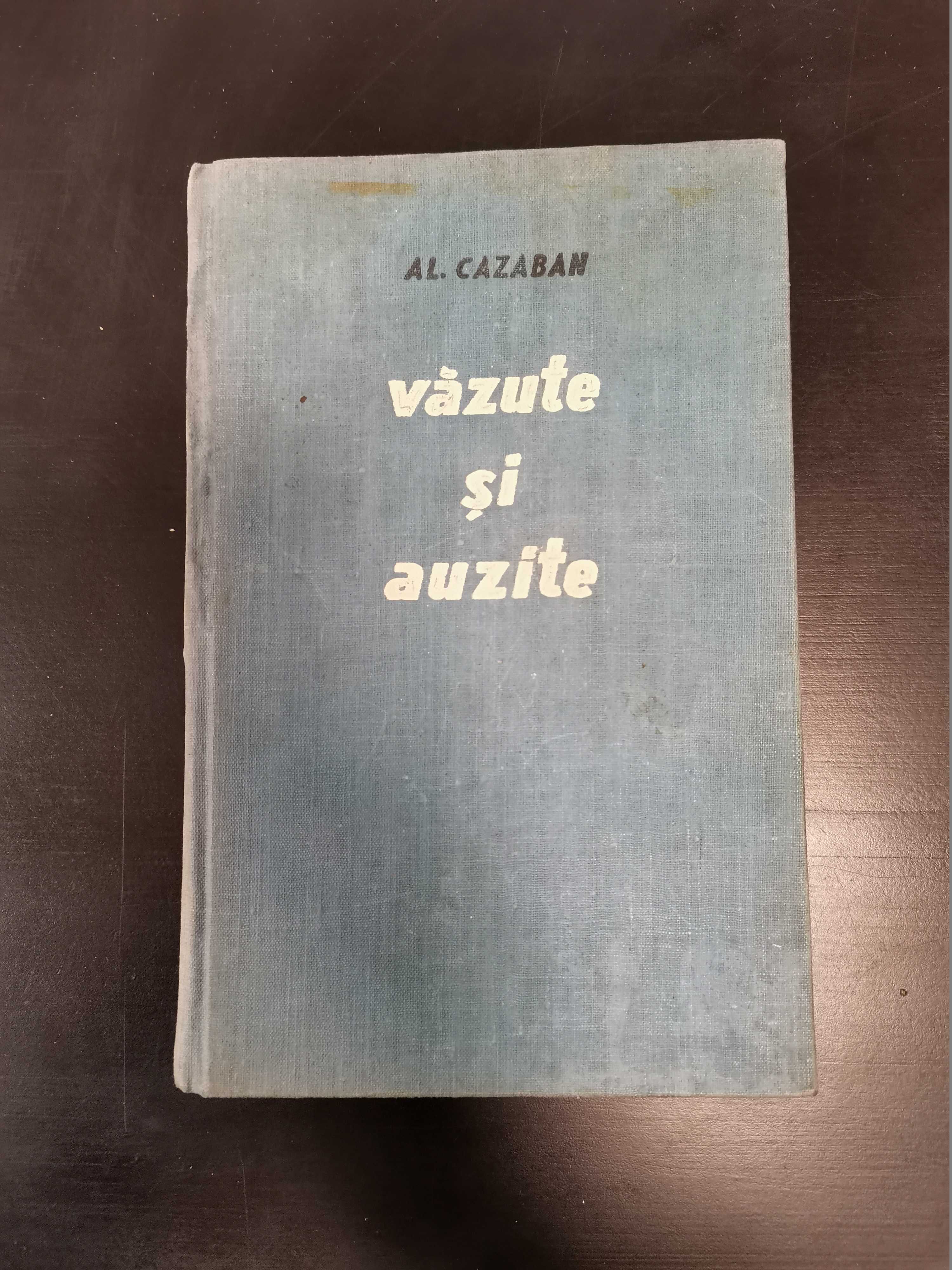 Al. Cazaban – Vazute si Auzite (Editia cartonata)