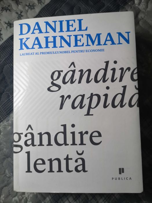 Gandire rapida, gandire lenta de
Daniel Kahneman