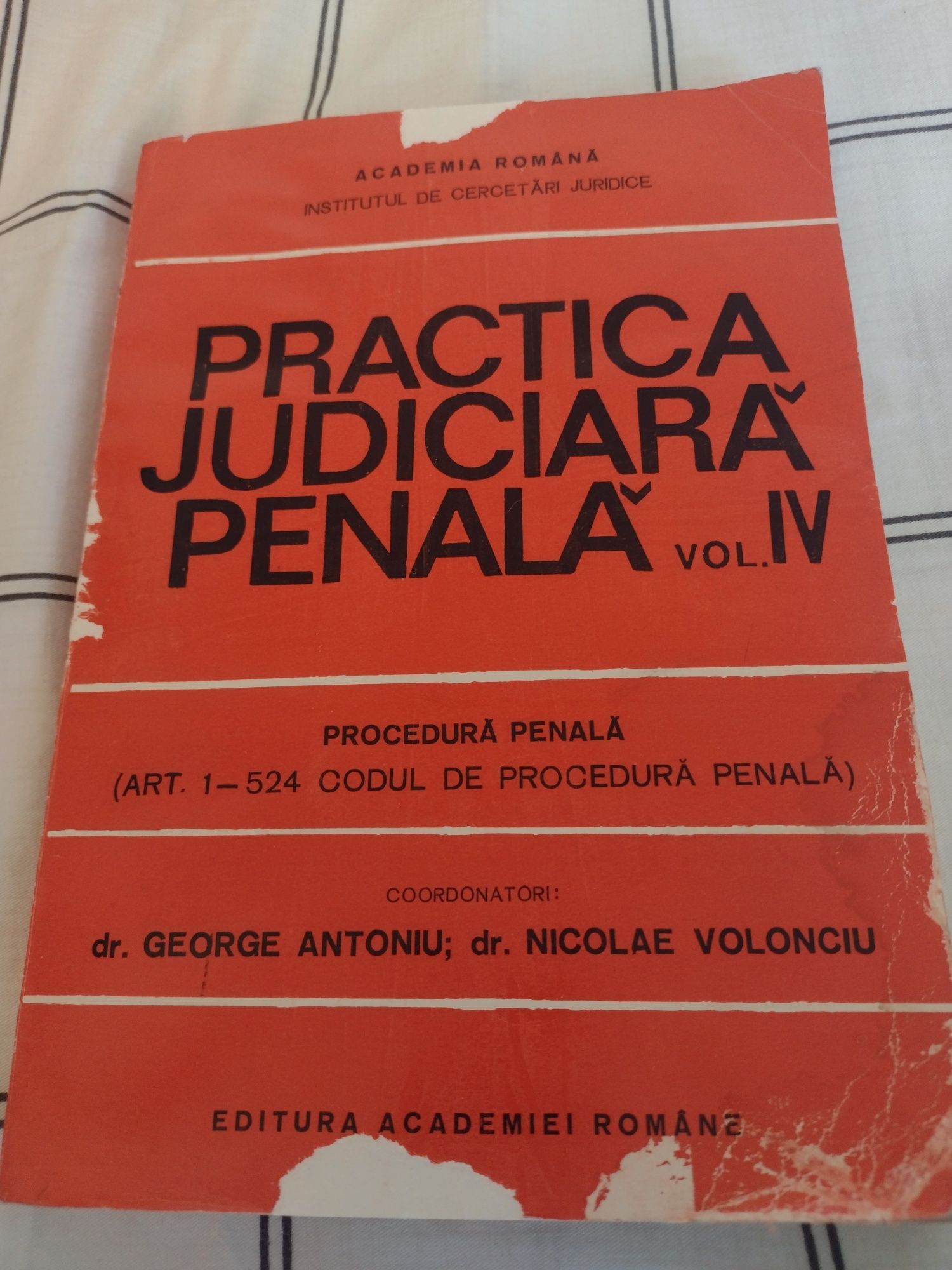 Practica judiciara penală vol IV Ghe. Antoniu, N. Volonciu