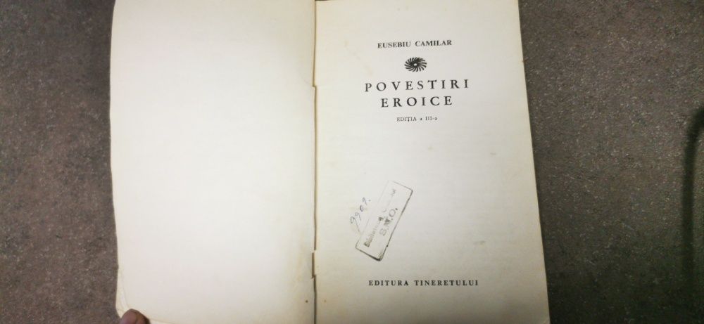 Povestiri Eroice - Eusebiu Camilar (editura Tineretului)-