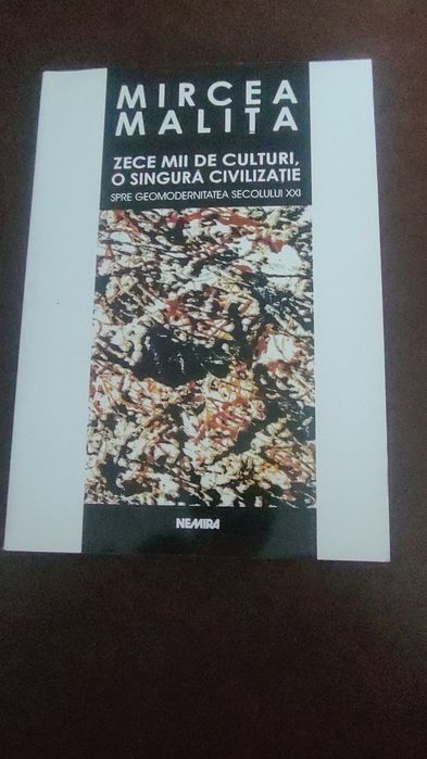 Zeci de mii de culturi,o singura civilizatiei- Mircea Malita