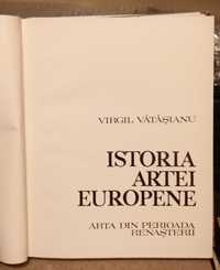 Virgil Vătăsianu - Istoria artei europene.Arta din perioada renasterii