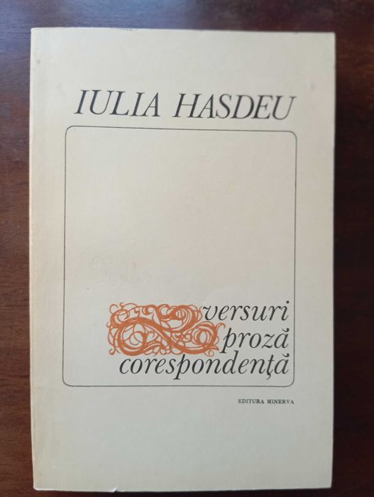 Iulia Hasdeu - Versuri, proza, corespondenta