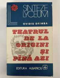 Teatrul de la origini si pana azi, autor Ovidiu Drîmba