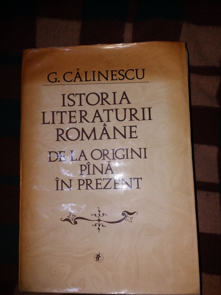 *Istoria literaturii romane de la origini pana in prezent ,G.Calinescu