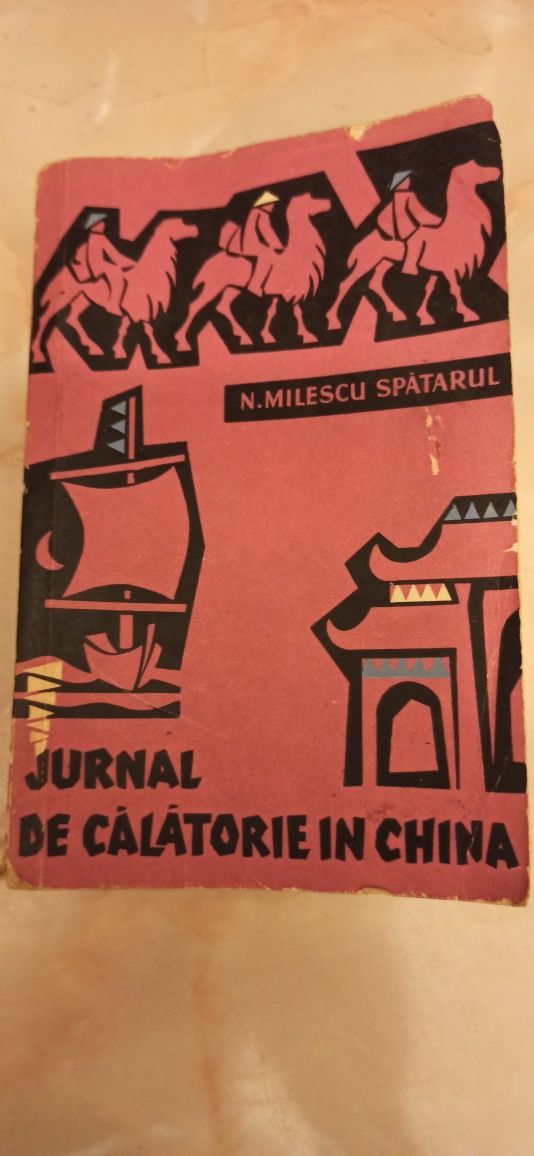 Jurnal de călătorie în China - N. Milescu Spatarul editat în 1958